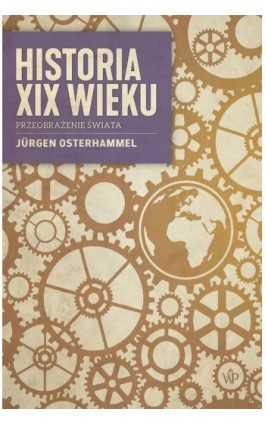 Historia XIX wieku - Jürgen Osterhammel - Ebook - 9788366570580