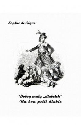 Dobry mały „diabełek”. Un bon petit diable - Sophie De Ségur - Ebook - 978-83-7639-119-9