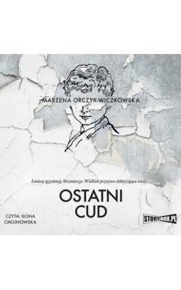 Ostatni cud - Marzena Orczyk-Wiczkowska - Audiobook - 978-83-8233-234-6