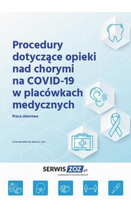 Procedury dotyczące opieki nad chorymi na COVID-19 w placówkach medycznych - Praca zbiorowa - Ebook - 978-83-269-9764-8