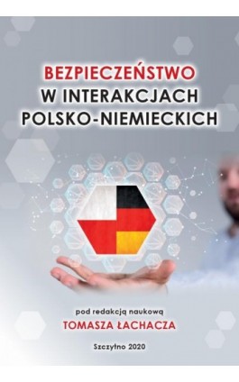 Bezpieczenstwo w interakcjach polsko - niemieckich - Tomasz Łachacz - Ebook - 978-83-7462-743-6