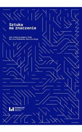 Sztuka ma znaczenie - Ebook - 978-83-8142-586-5