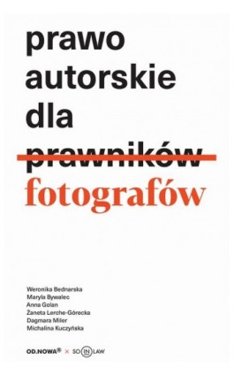 Prawo autorskie dla fotografów - Opracowanie zbiorowe - Ebook - 978-83-66572-97-3
