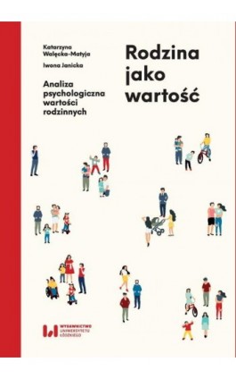 Rodzina jako wartość - Katarzyna Walęcka-Matyja - Ebook - 978-83-8220-344-8
