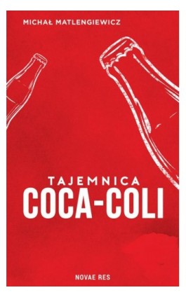 Tajemnica Coca-Coli - Michał Matlengiewicz - Ebook - 978-83-8219-175-2