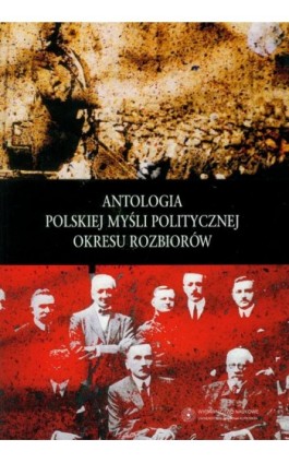 Antologia polskiej myśli politycznej okresu rozbiorów - Małgorzata Zamojska - Ebook - 978-83-231-2558-7