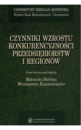 Czynniki wzrostu konkurencyjności przedsiębiorstw i regionów - Włodzimierz Karaszewski - Ebook - 978-83-231-2407-8