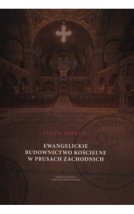 Ewangelickie budownictwo kościelne w Prusach Zachodnich - Piotr Birecki - Ebook - 978-83-231-3183-0
