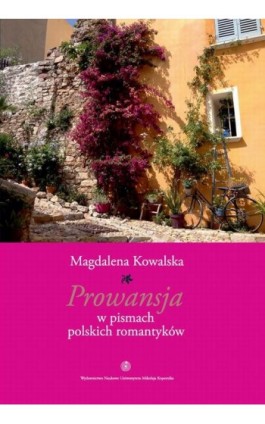Prowansja w pismach polskich romantyków - Magdalena Kowalska - Ebook - 978-83-231-3405-3