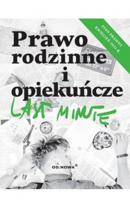 Last Minute Prawo rodzinne i opiekuńcze - Anna Gólska - Ebook - 978-83-66720-56-5