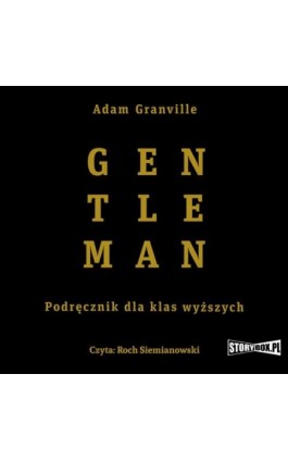Gentleman. Podręcznik dla klas wyższych - Adam Granville - Audiobook - 978-83-8233-248-3