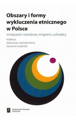 Obszary i formy wykluczenia etnicznego w Polsce - Aleksandra Jasińska-Kania - Ebook - 978-83-7383-327-2