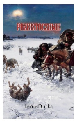 Przeistoczenie - Leon Durka - Ebook - 978-83-65239-12-9