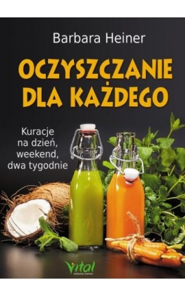 Oczyszczanie dla każdego - Barbara Heiner - Ebook - 978-83-8168-175-9