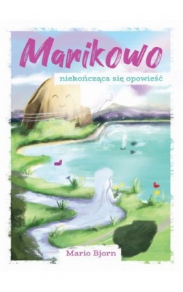 Marikowo - niekończąca się opowieść - Mario Bjorn - Ebook - 978-83-66616-37-0