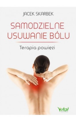 Samodzielne usuwanie bólu - Jacek Skarbek - Ebook - 978-83-8168-193-3