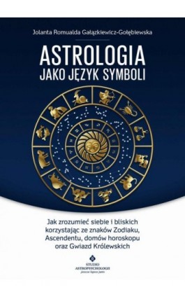 Astrologia jako język symboli - Jolanta Romualda Gałązkiewicz-Gołębiewska - Ebook - 978-83-8171-146-3