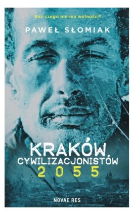 Kraków cywilizacjonistów 2055 - Paweł Słomiak - Ebook - 978-83-8219-222-3