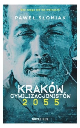 Kraków cywilizacjonistów 2055 - Paweł Słomiak - Ebook - 978-83-8219-222-3