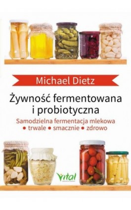 Żywność fermentowana i probiotyczna - Michael Dietz - Ebook - 978-83-8168-203-9