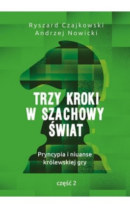 Trzy kroki w szachowy świat - Ryszard Czajkowski - Ebook - 978-83-7551-715-6