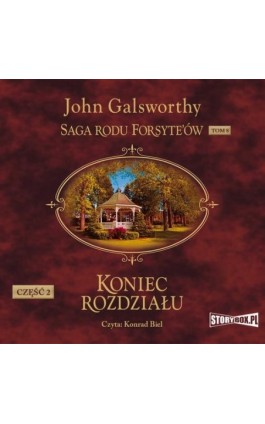 Saga rodu Forsyte’ów. Tom 8. Koniec rozdziału. Część 2 - John Galsworthy - Audiobook - 978-83-8233-224-7