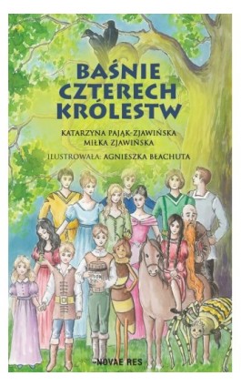 Baśnie czterech królestw - Katarzyna Pająk-Zjawińska - Ebook - 978-83-8219-293-3