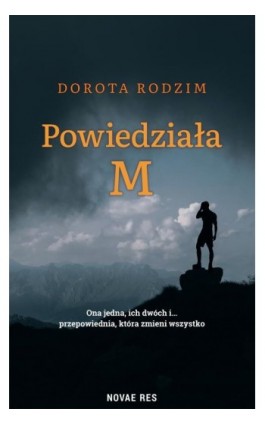 Powiedziała M - Dorota Rodzim - Ebook - 978-83-8219-301-5