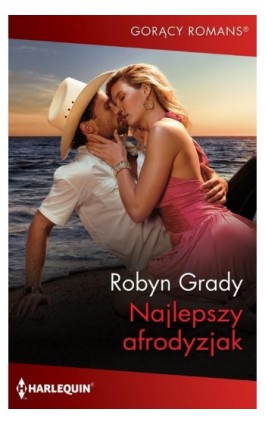 Najlepszy afrodyzjak - Robyn Grady - Ebook - 978-83-276-7427-2