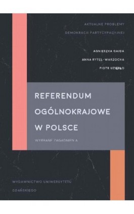 Referendum ogólnokrajowe w Polsce - Agnieszka Gajda - Ebook - 978-83-8206-267-0