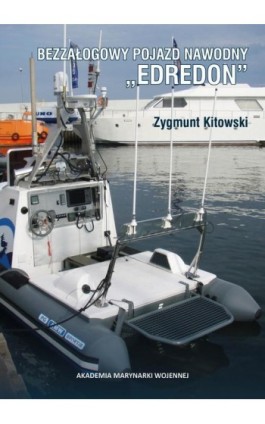 Bezzałogowy pojazd nawodny ""EDREDON"" - Zygmunt Kitowski - Ebook - 978-83-959756-8-4