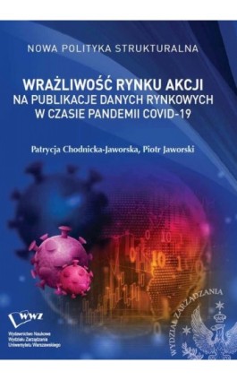 Wrażliwość rynku akcji na publikacje danych rynkowych w czasie pandemii COVID-19 - Patrycja Chodnicka-Jaworska - Ebook - 978-83-66282-21-6