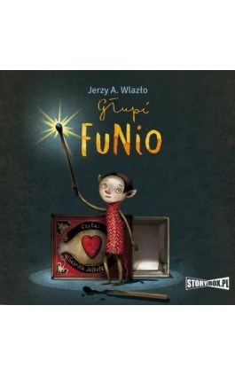 Głupi Funio - Jerzy A. Wlazło - Audiobook - 978-83-8233-363-3