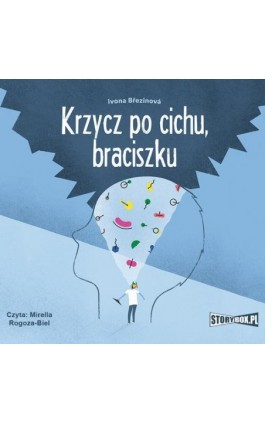 Krzycz po cichu, braciszku - Ivona Březinová - Audiobook - 978-83-8233-335-0