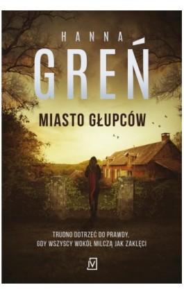 Miasto głupców - Hanna Greń - Ebook - 9788366736894