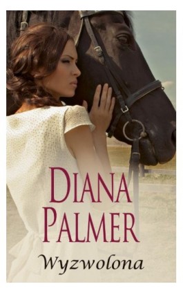 Wyzwolona - Diana Palmer - Ebook - 978-83-276-5460-1