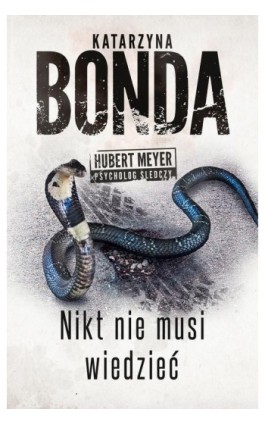 Nikt nie musi wiedzieć - Katarzyna Bonda - Ebook - 978-83-287-1739-8