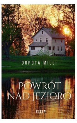 Powrót nad jezioro - Dorota Milli - Ebook - 978-83-8195-554-6