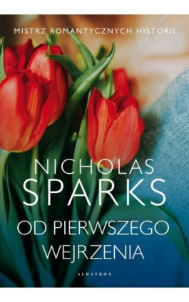 OD PIERWSZEGO WEJRZENIA - Nicholas Sparks - Ebook - 978-83-8215-585-3