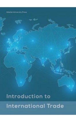 Introduction to International Trade - Ebook - 978-83-8206-272-4