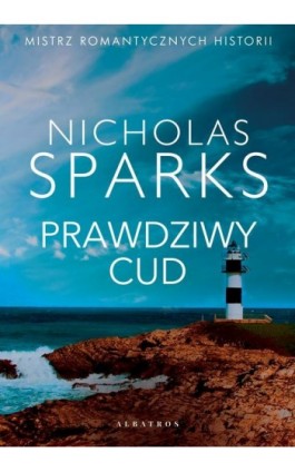 PRAWDZIWY CUD - Nicholas Sparks - Ebook - 978-83-8215-583-9