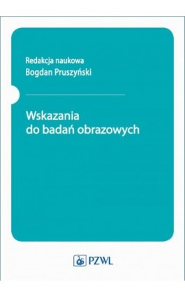 Wskazania do badań obrazowych - Ebook - 978-83-200-6316-5