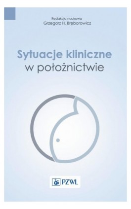 Sytuacje kliniczne w położnictwie - Ebook - 978-83-200-6315-8