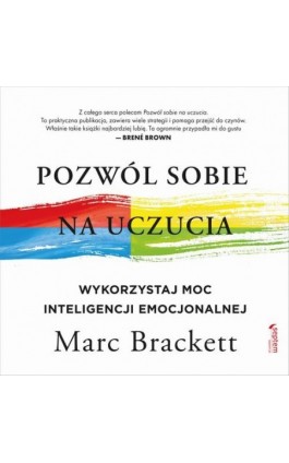 Pozwól sobie na uczucia. Wykorzystaj moc inteligencji emocjonalnej - Marc Brackett - Audiobook - 978-83-283-7336-5