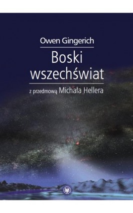 Boski wszechświat - Owen Gingerich - Ebook - 978-83-235-4034-2