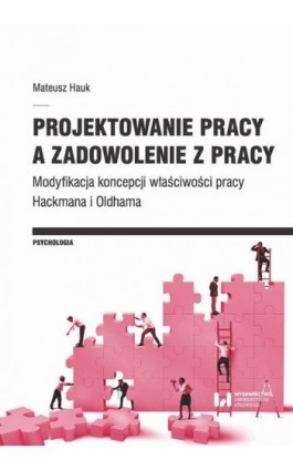 Projektowanie pracy a zadowolenie z pracy - Mateusz Hauk - Ebook - 978-83-8220-174-1