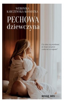 Pechowa dziewczyna - Weronika Karczewska-Kosmatka - Ebook - 978-83-8219-233-9