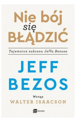 Nie bój się błądzić - Jeff Bezos - Ebook - 978-83-8231-101-3