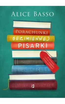 Porachunki bezimiennej pisarki. Vani Sarca. Tom 1 - Alice Basso - Ebook - 978-83-66890-90-9