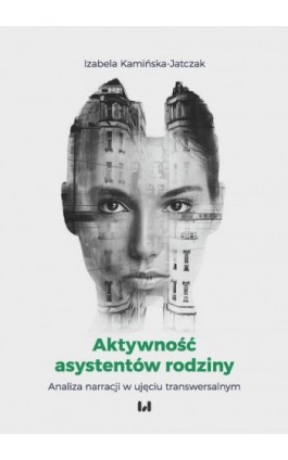 Aktywność asystentów rodziny - Izabela Kamińska-Jatczak - Ebook - 978-83-8220-456-8